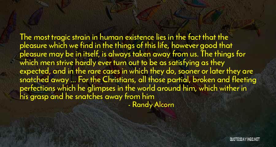 Life Is Turn Around Quotes By Randy Alcorn Life Is Turn Around Quotes By Randy Alcorn