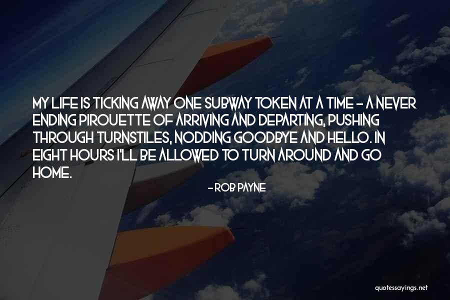 Life Is Turn Around Quotes By Rob Payne Life Is Turn Around Quotes By Rob Payne
