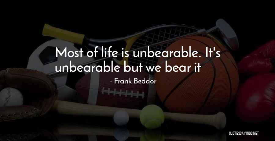 Life Is Unbearable Quotes By Frank Beddor Life Is Unbearable Quotes By Frank Beddor
