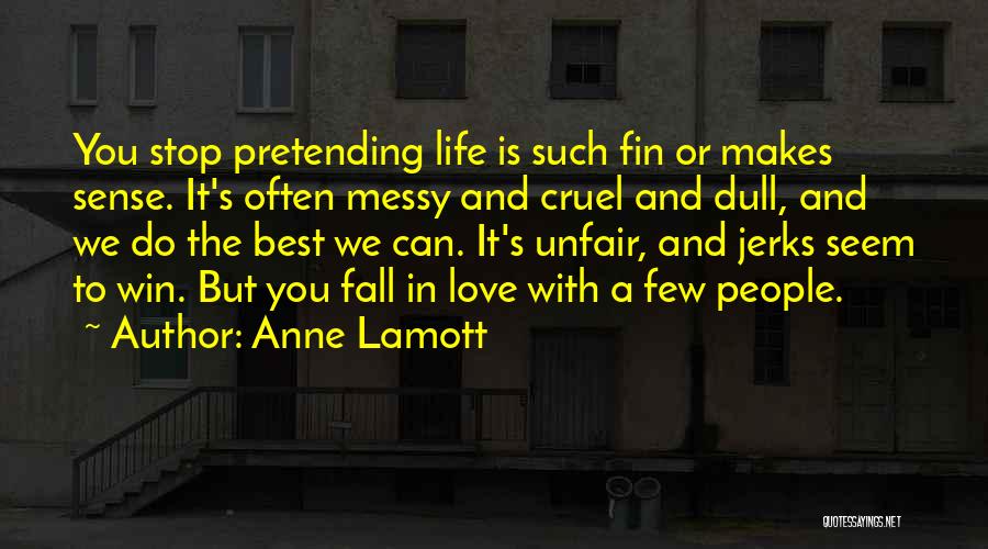 Life Is Unfair But Quotes By Anne Lamott