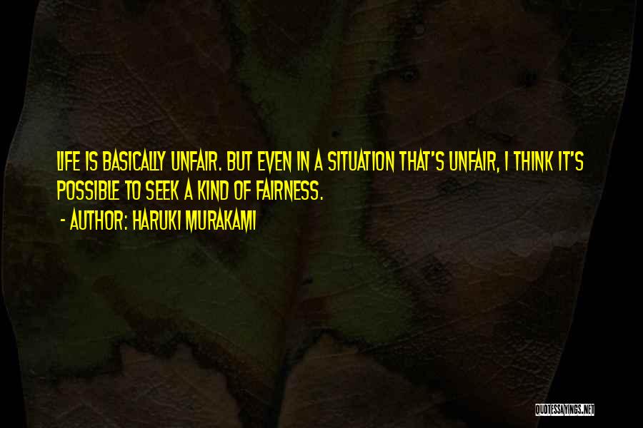 Life Is Unfair But Quotes By Haruki Murakami