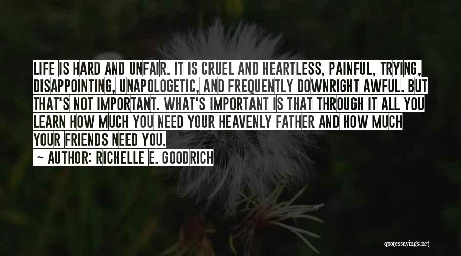 Life Is Unfair But Quotes By Richelle E. Goodrich