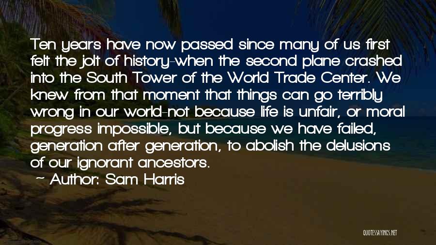 Life Is Unfair But Quotes By Sam Harris