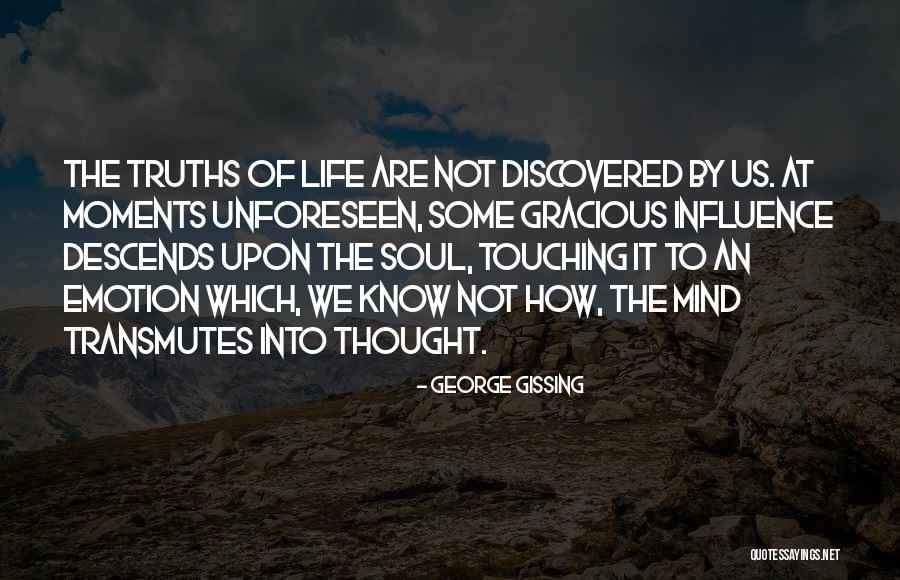 Life Is Unforeseen Quotes By George Gissing Life Is Unforeseen Quotes By George Gissing