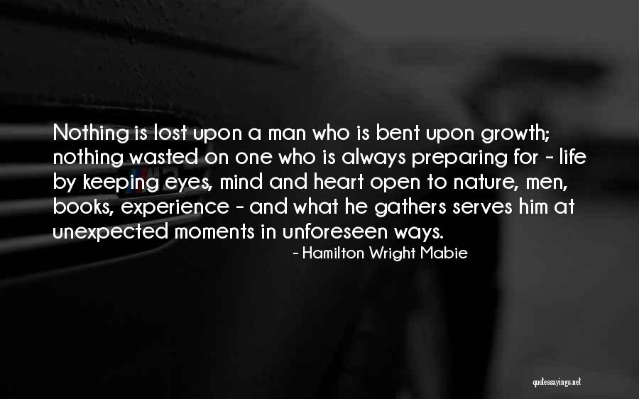Life Is Unforeseen Quotes By Hamilton Wright Mabie Life Is Unforeseen Quotes By Hamilton Wright Mabie