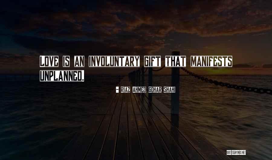 Life Is Unplanned Quotes By Riaz Ahmed Gohar Shahi Life Is Unplanned Quotes By Riaz Ahmed Gohar Shahi