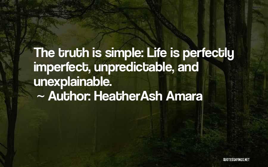 Life Is Unpredictable Quotes By HeatherAsh Amara