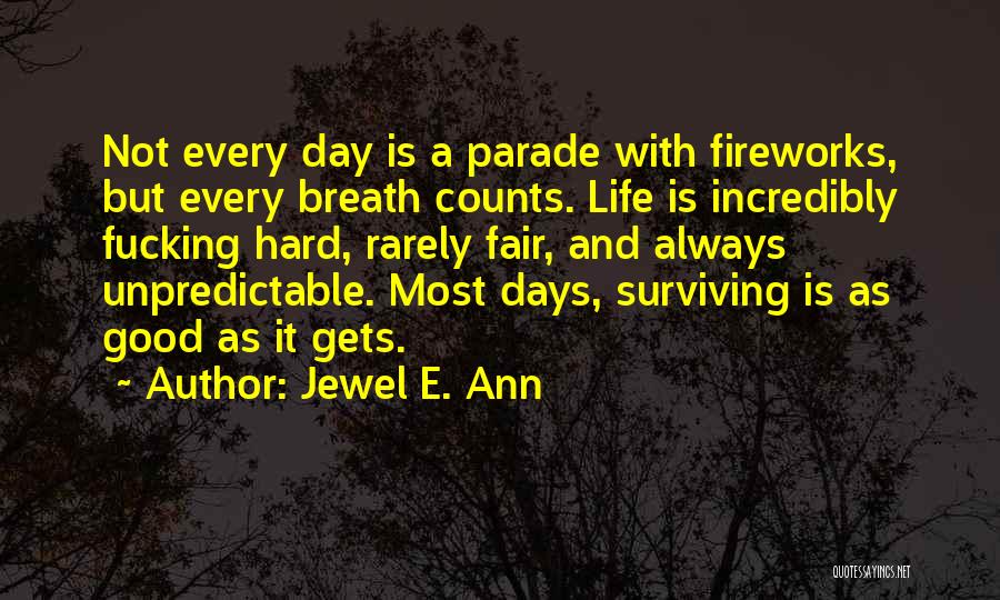 Life Is Unpredictable Quotes By Jewel E. Ann