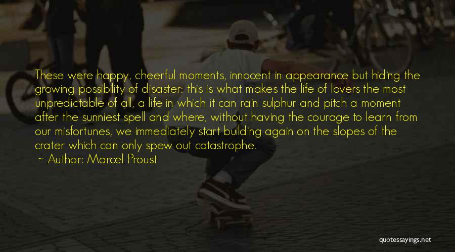 Life Is Unpredictable Quotes By Marcel Proust