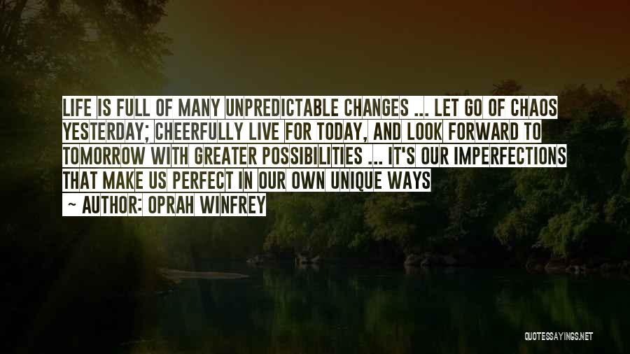 Life Is Unpredictable Quotes By Oprah Winfrey