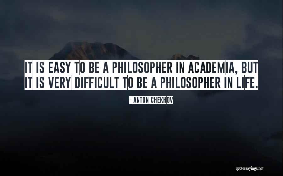 Life Is Very Easy Quotes By Anton Chekhov Life Is Very Easy Quotes By Anton Chekhov