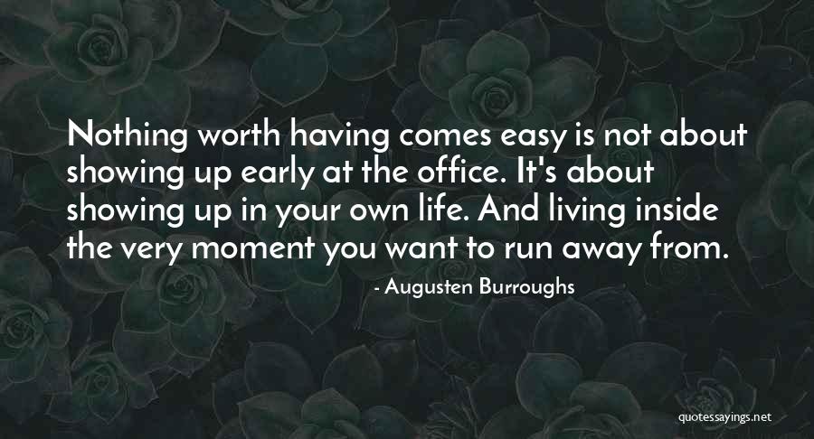 Life Is Very Easy Quotes By Augusten Burroughs Life Is Very Easy Quotes By Augusten Burroughs
