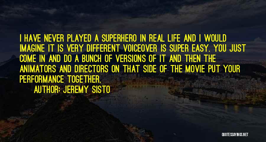 Life Is Very Easy Quotes By Jeremy Sisto