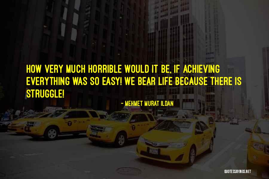 Life Is Very Easy Quotes By Mehmet Murat Ildan Life Is Very Easy Quotes By Mehmet Murat Ildan