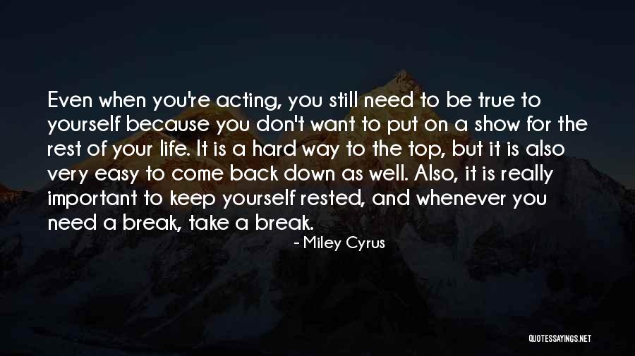 Life Is Very Easy Quotes By Miley Cyrus Life Is Very Easy Quotes By Miley Cyrus