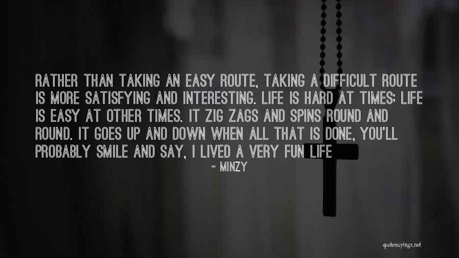 Life Is Very Easy Quotes By Minzy Life Is Very Easy Quotes By Minzy