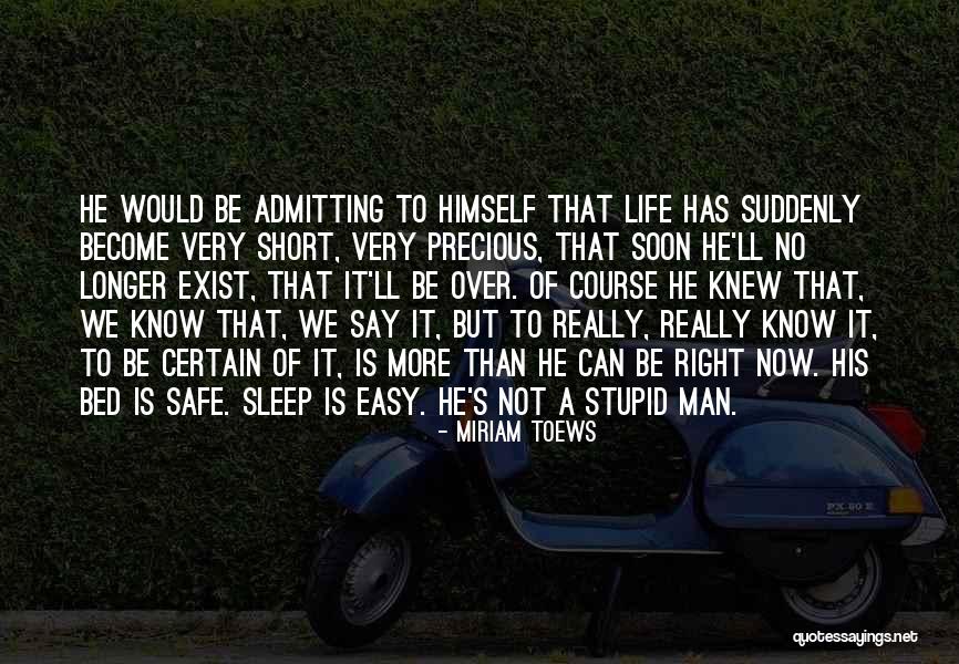 Life Is Very Easy Quotes By Miriam Toews Life Is Very Easy Quotes By Miriam Toews