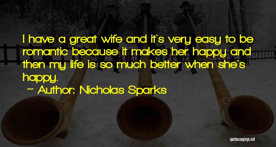 Life Is Very Easy Quotes By Nicholas Sparks