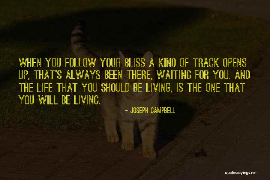 Life Is Waiting For You Quotes By Joseph Campbell Life Is Waiting For You Quotes By Joseph Campbell