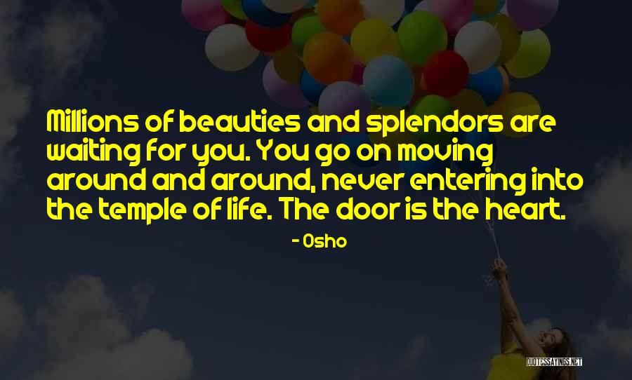 Life Is Waiting For You Quotes By Osho Life Is Waiting For You Quotes By Osho