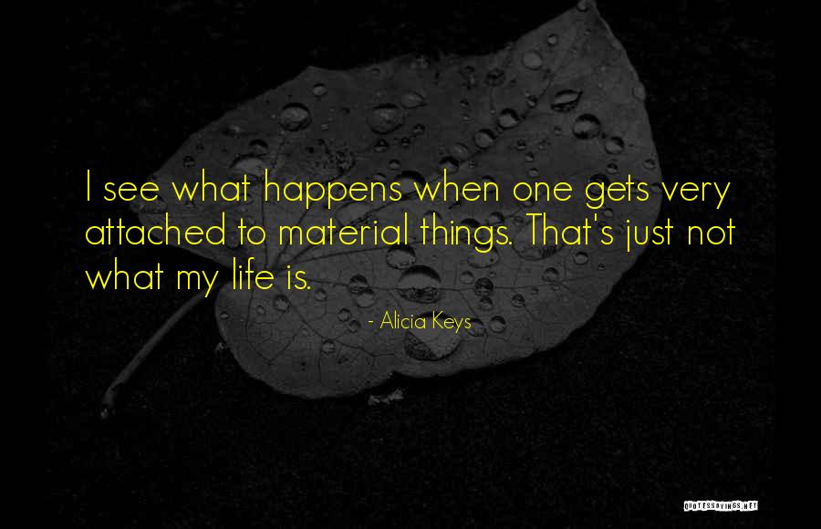 Life Is What Happens Quotes By Alicia Keys