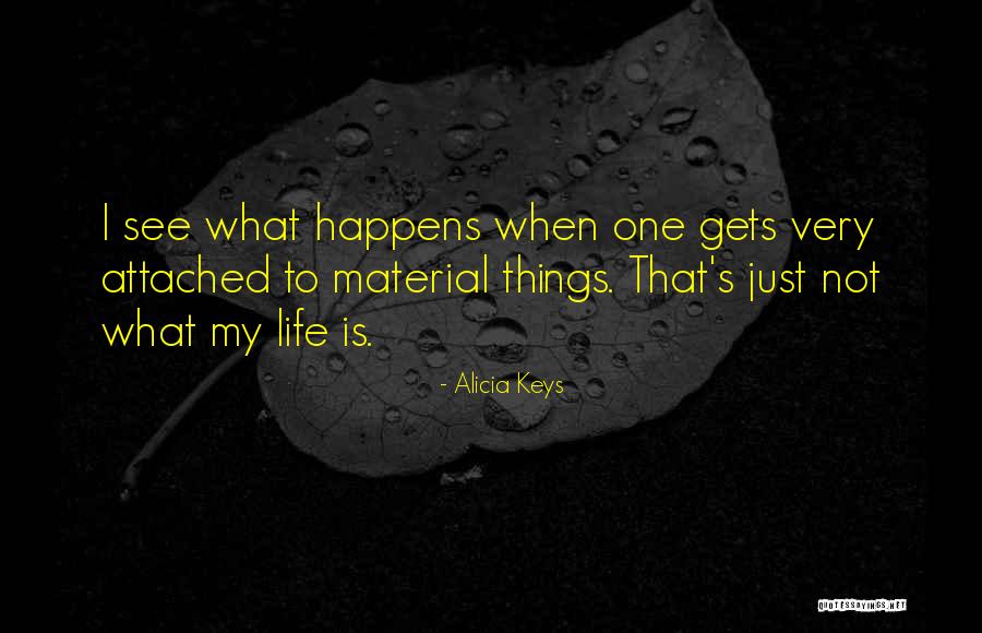 Life Is What Happens Quotes By Alicia Keys