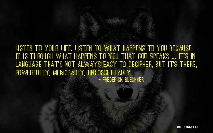 Life Is What Happens Quotes By Frederick Buechner