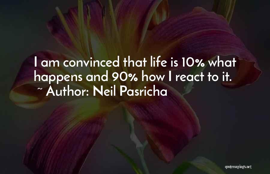 Life Is What Happens Quotes By Neil Pasricha