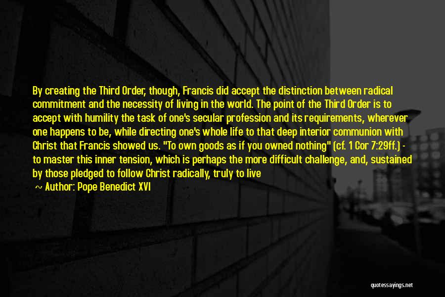Life Is What Happens To You Quotes By Pope Benedict XVI