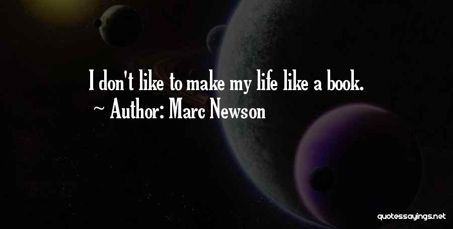 Life Is What You Make It Book Quotes By Marc Newson