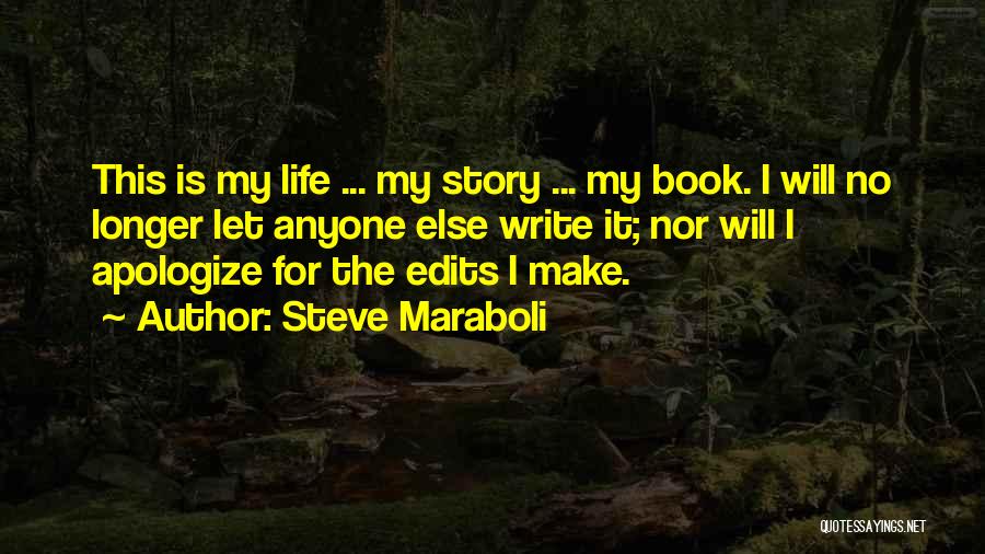 Life Is What You Make It Book Quotes By Steve Maraboli