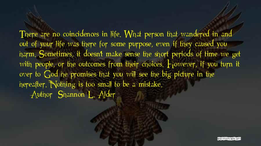 Life Is What You Make It Short Quotes By Shannon L. Alder