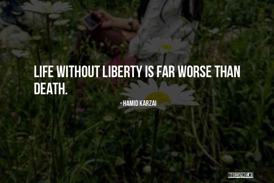 Life Is Worse Than Death Quotes By Hamid Karzai Life Is Worse Than Death Quotes By Hamid Karzai