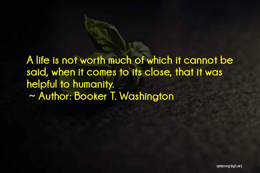 Life Is Worth It Quotes By Booker T. Washington