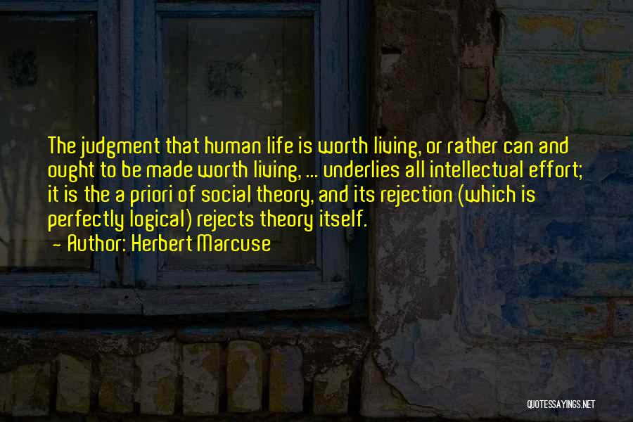 Life Is Worth It Quotes By Herbert Marcuse
