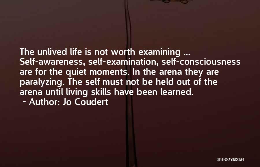 Life Is Worth Living For Quotes By Jo Coudert