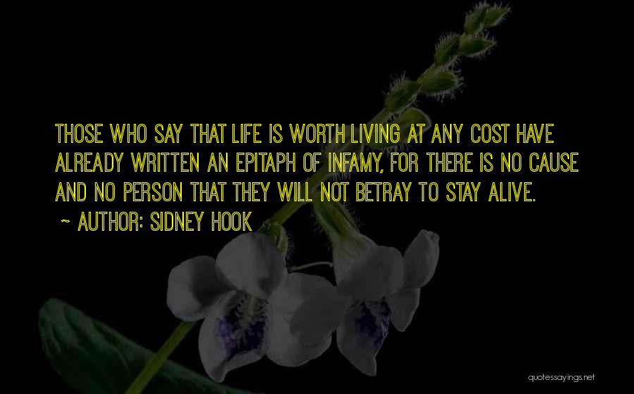 Life Is Worth Living For Quotes By Sidney Hook