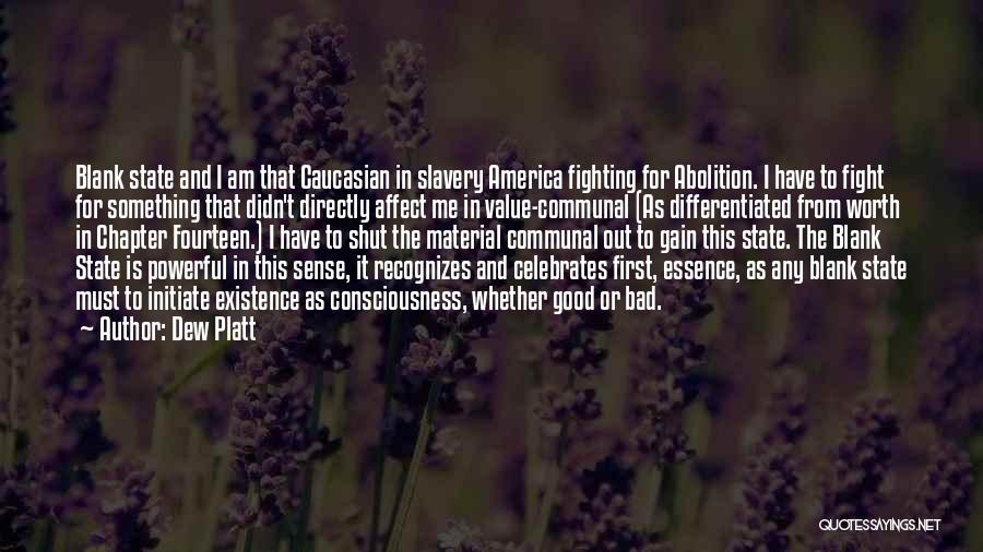 Life Is Worth The Fight Quotes By Dew Platt