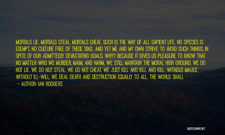 Life Is Worthless Quotes By Ian Rodgers