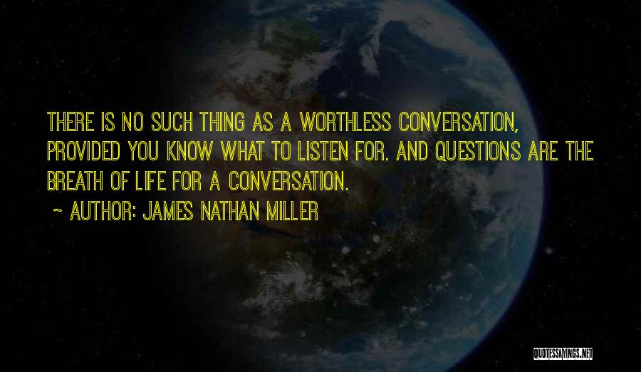 Life Is Worthless Quotes By James Nathan Miller