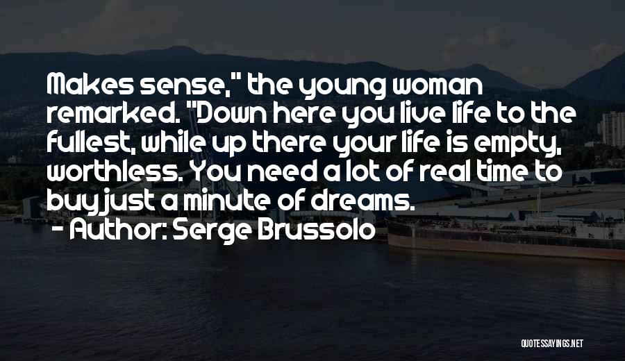 Life Is Worthless Quotes By Serge Brussolo