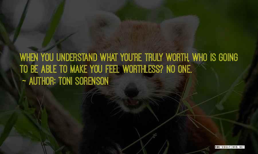 Life Is Worthless Quotes By Toni Sorenson