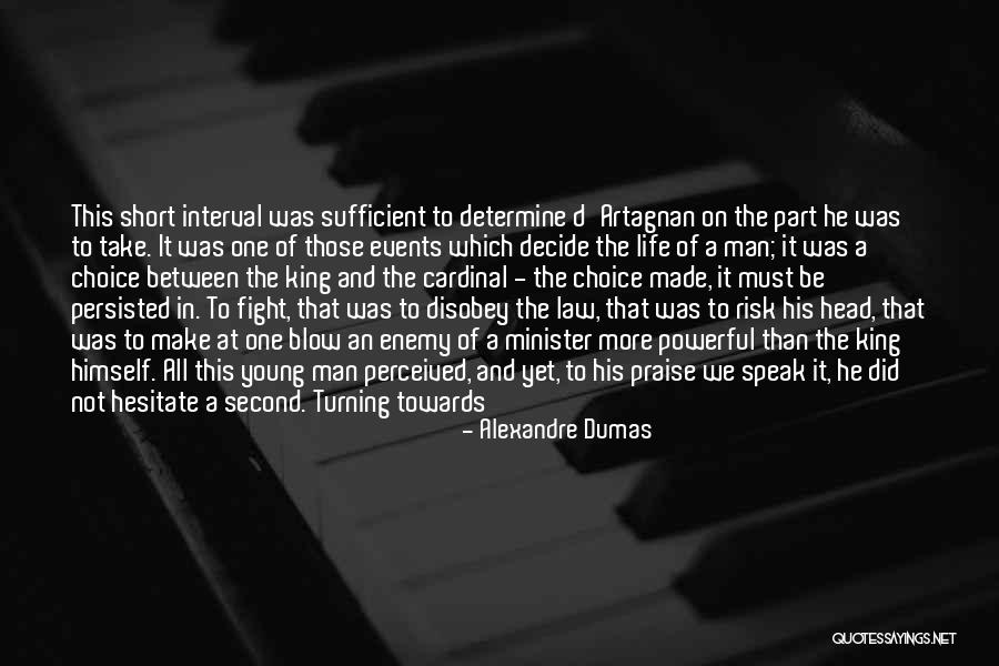 Life Is Your Choice Quotes By Alexandre Dumas Life Is Your Choice Quotes By Alexandre Dumas