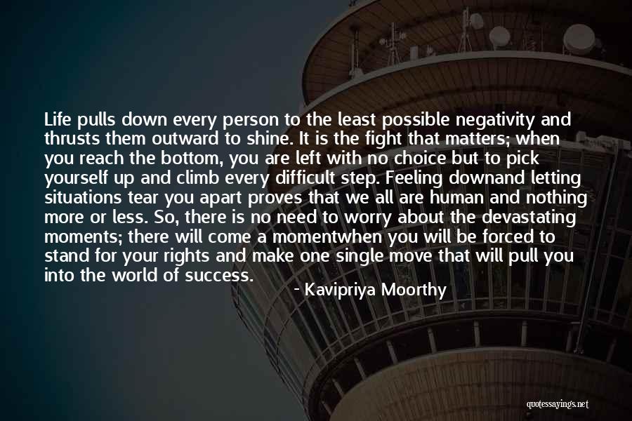 Life Is Your Choice Quotes By Kavipriya Moorthy Life Is Your Choice Quotes By Kavipriya Moorthy