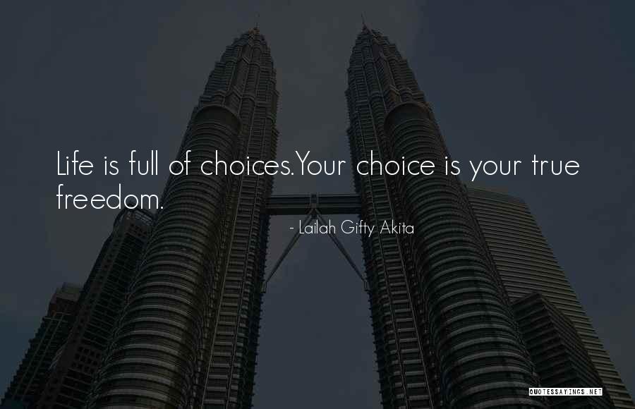 Life Is Your Choice Quotes By Lailah Gifty Akita Life Is Your Choice Quotes By Lailah Gifty Akita