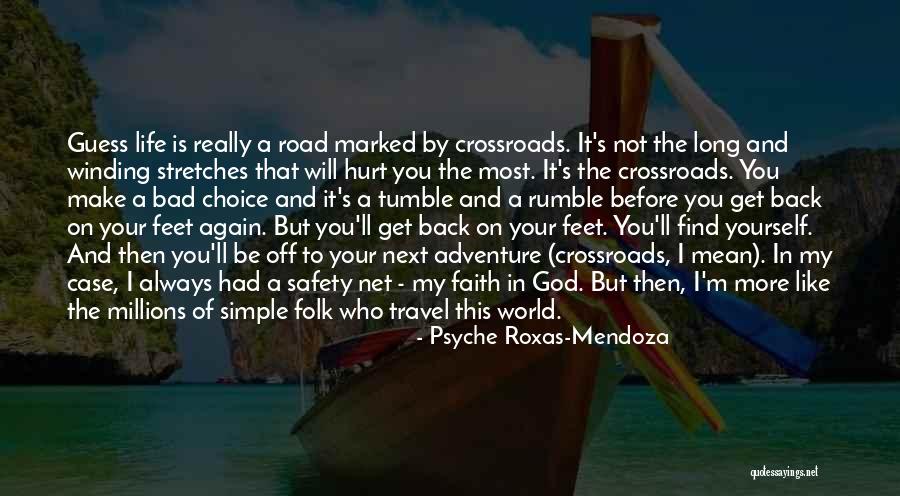 Life Is Your Choice Quotes By Psyche Roxas-Mendoza Life Is Your Choice Quotes By Psyche Roxas-Mendoza
