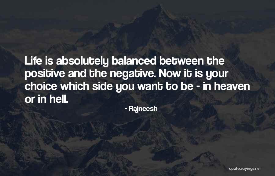Life Is Your Choice Quotes By Rajneesh Life Is Your Choice Quotes By Rajneesh
