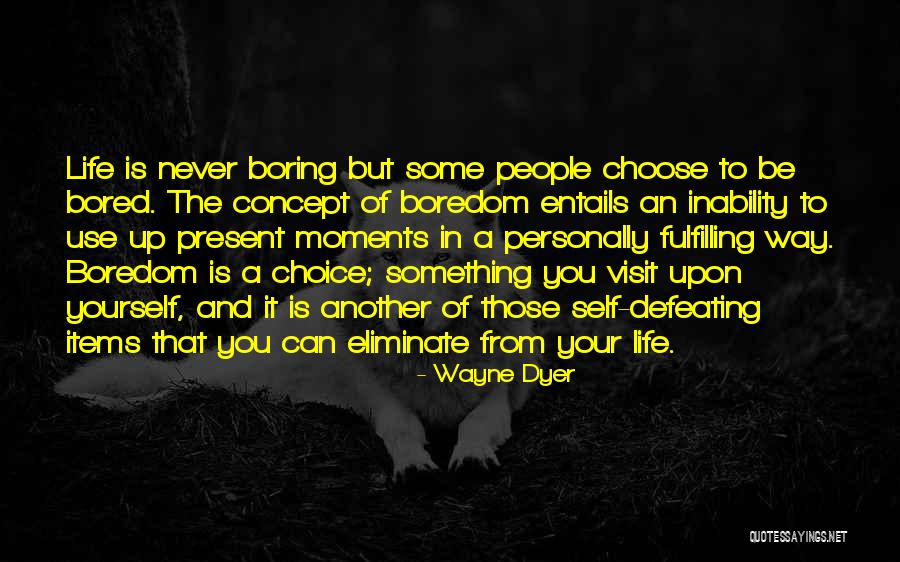 Life Is Your Choice Quotes By Wayne Dyer Life Is Your Choice Quotes By Wayne Dyer