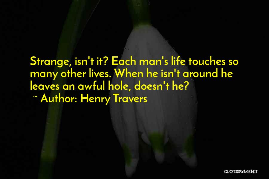 Life Isn't A Movie Quotes By Henry Travers