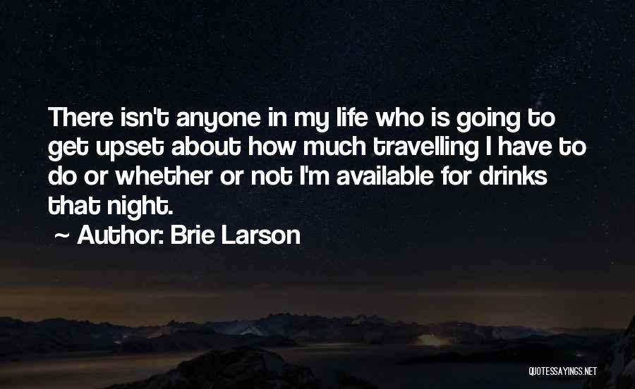 Life Isn't About Quotes By Brie Larson